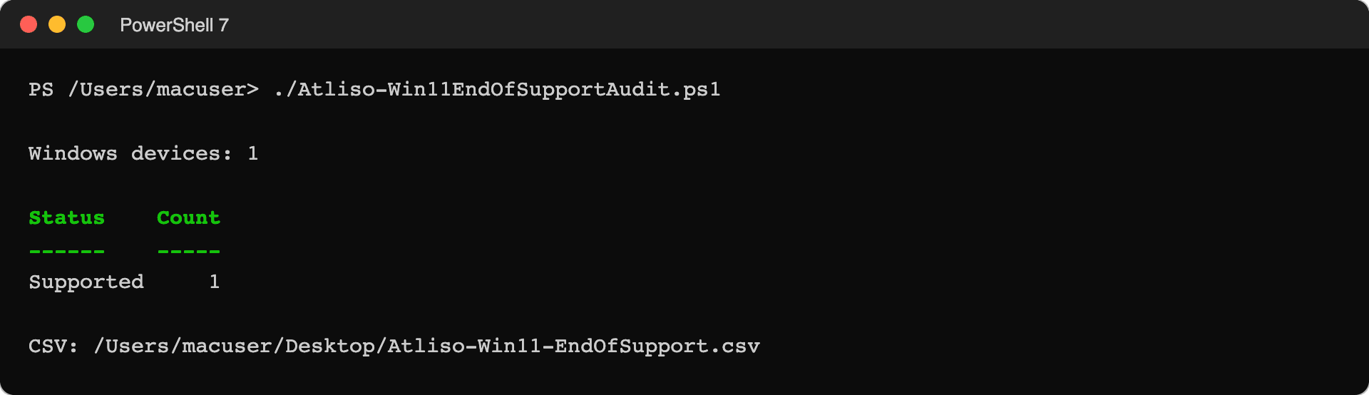 PowerShell 7 running Atliso-Win11EndOfSupportAudit.ps1: Windows devices 1, status Supported 1, and the path of the exported CSV